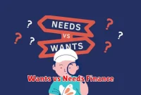 Wants vs Needs Finance Wants vs Needs Finance
